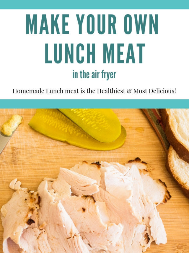 How to Make the Healthiest Lunch Meat in the Air Fryer