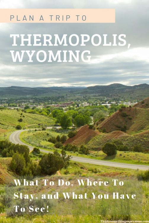 Where to Stay in Thermopolis Wyoming ThirtySomethingSuperMom