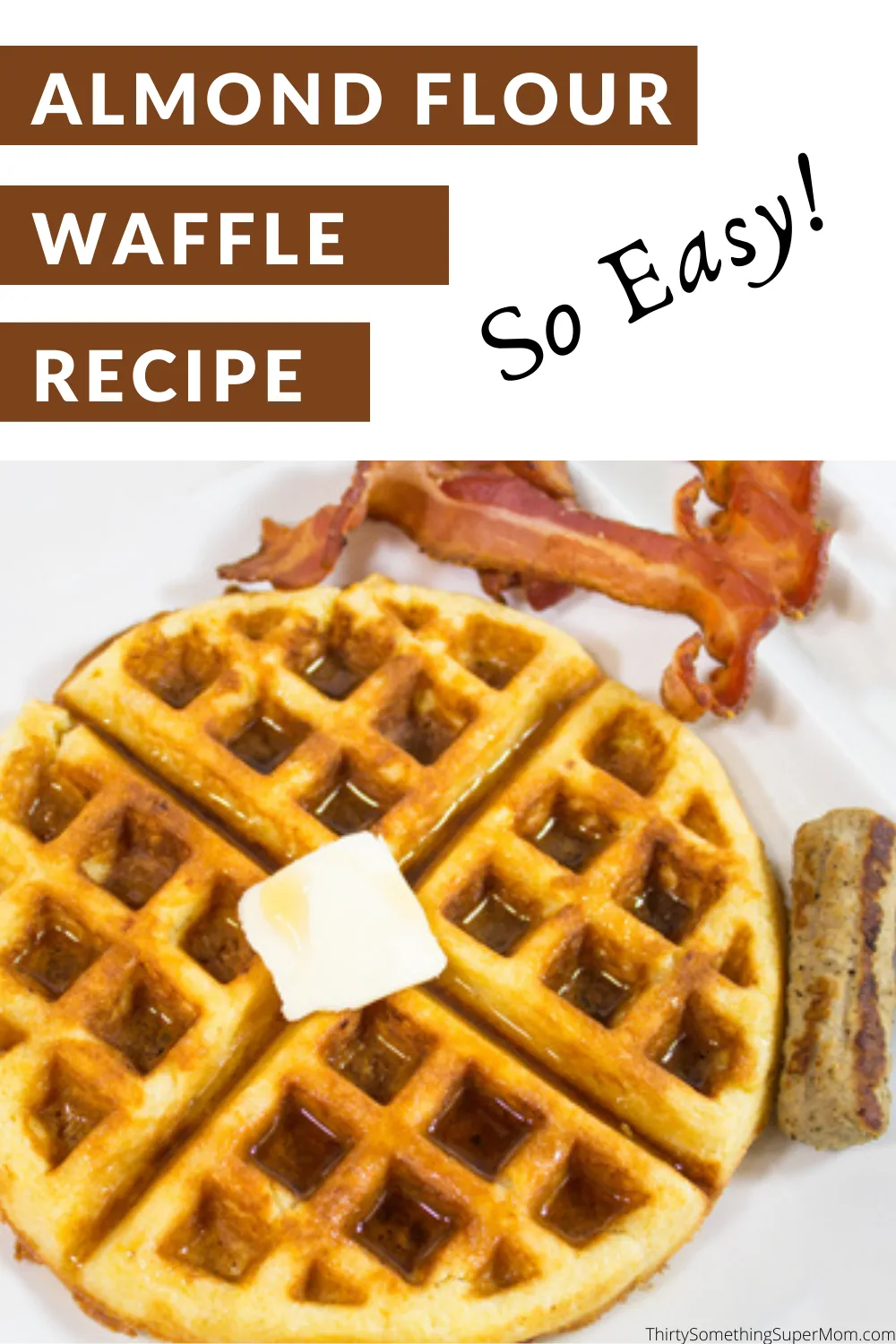 Almond Flour Waffles with side dish ideas