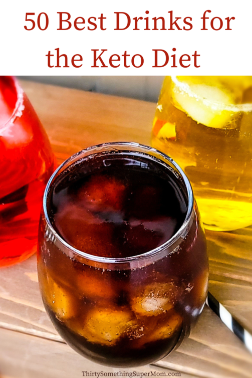 50 Best Diet Drinks on Keto ThirtySomethingSuperMom