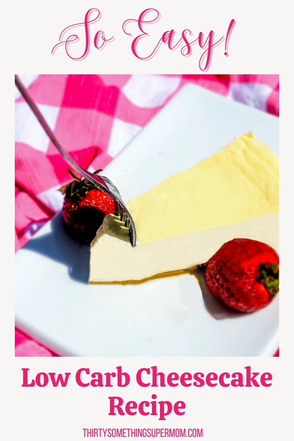 Easy Low Carb Cheesecake Recipe