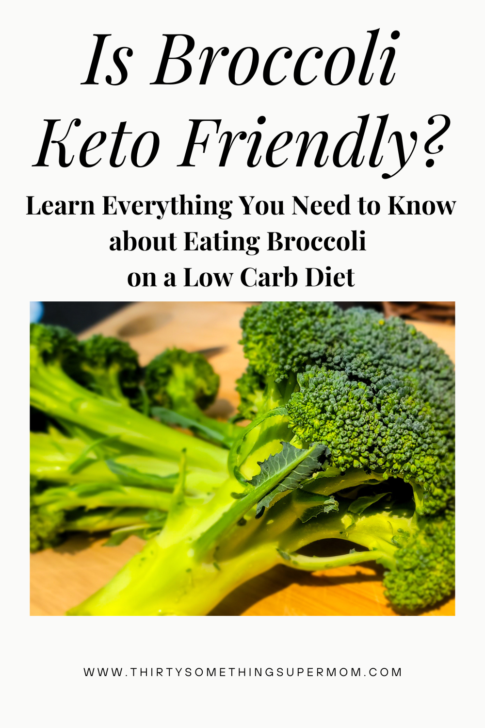 Is Broccoli Keto Friendly?