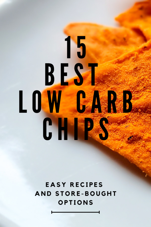 15 Best Low Carb Chips to Buy Or Make for a Keto Diet