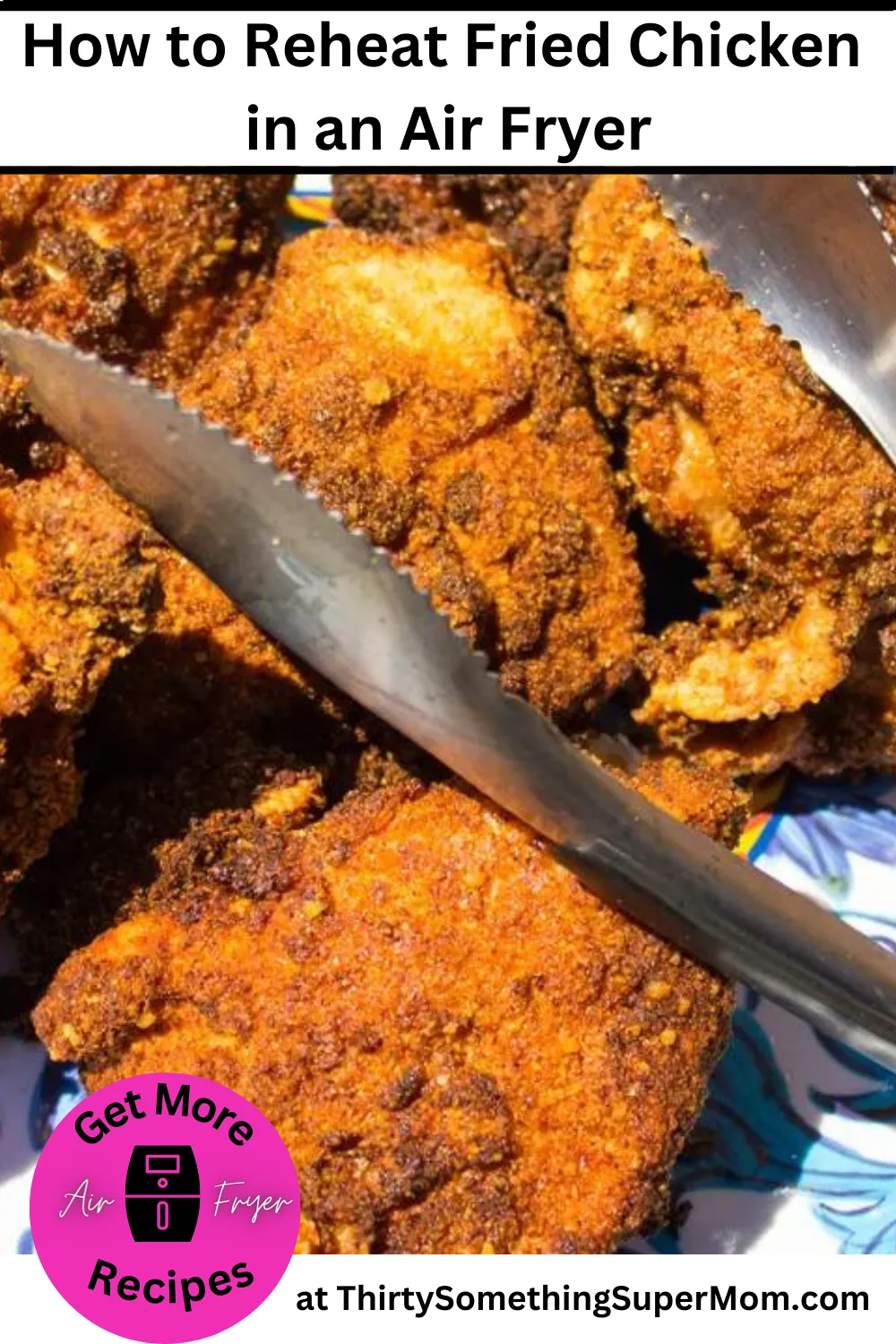 How to Reheat Fried Chicken in Air Fryer